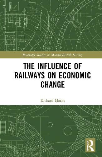 Cover image for The Influence of Railways on Economic Change