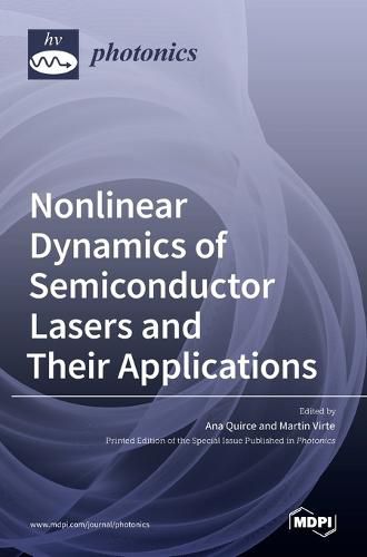 Cover image for Nonlinear Dynamics of Semiconductor Lasers and Their Applications