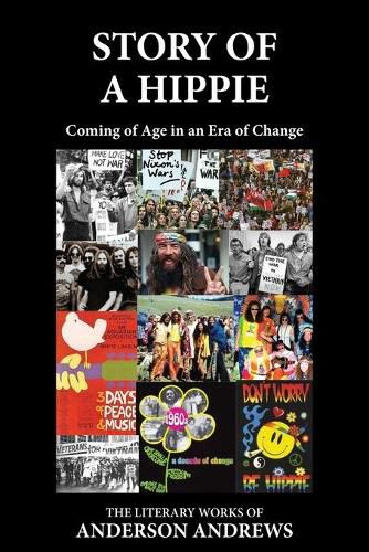 Story of a Hippie: Coming of Age in an Era of Change