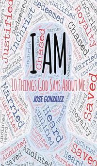 Cover image for I Am: 10 Things God Says About Me