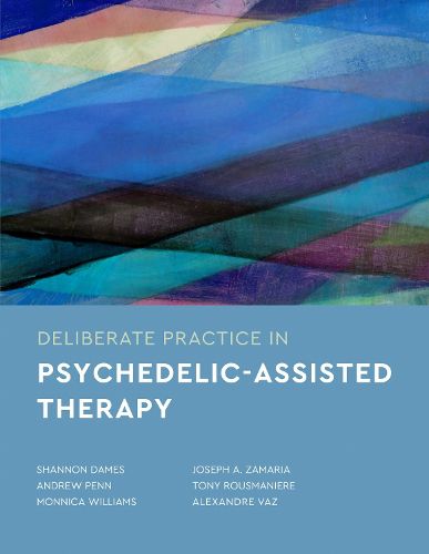 Cover image for Deliberate Practice in Psychedelic-Assisted Therapy