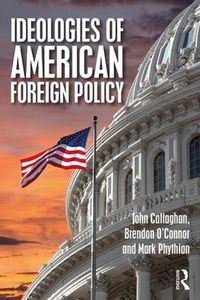 Cover image for Ideologies of American Foreign Policy