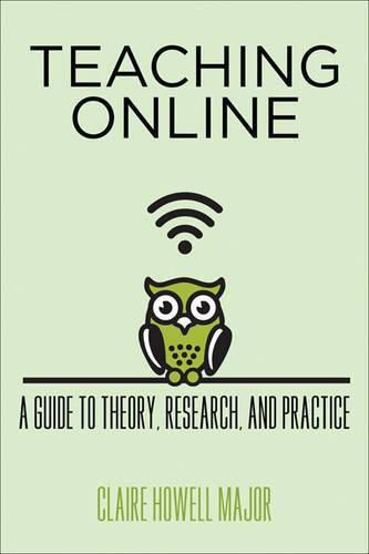 Cover image for Teaching Online: A Guide to Theory, Research, and Practice