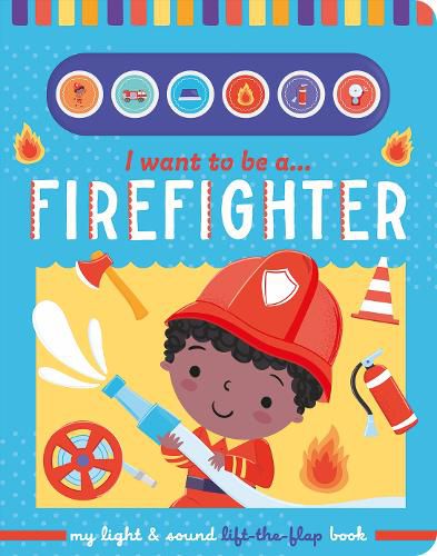 Cover image for I Want to Be a... Firefighter