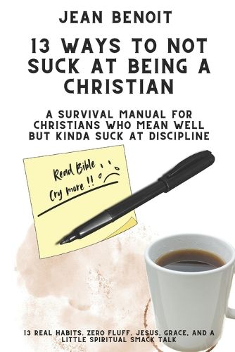 Cover image for 13 Way to Not Suck at Being a Christian
