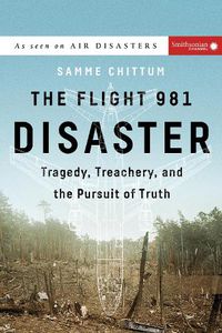 Cover image for The Flight 981 Disaster: Tragedy, Treachery, and the Pursuit of Truth