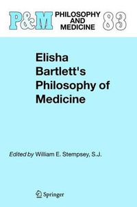 Cover image for Elisha Bartlett's Philosophy of Medicine