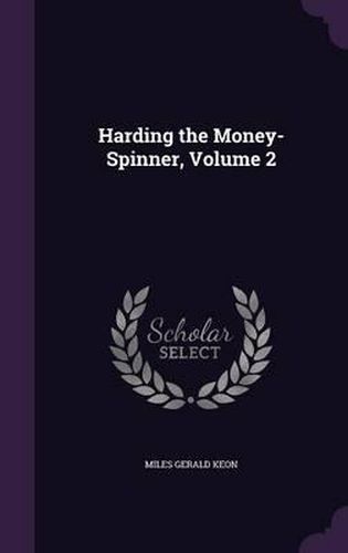 Cover image for Harding the Money-Spinner, Volume 2