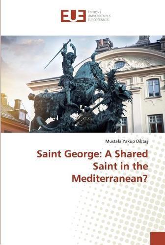 Saint George: A Shared Saint in the Mediterranean?