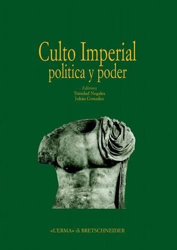 Cover image for Culto Imperial Politica Y Poder: Actas del Congreso Internacional