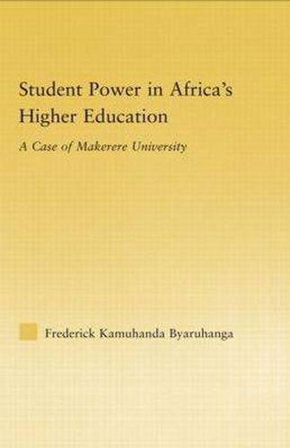 Cover image for Student Power in Africa's Higher Education: A Case of Makerere University