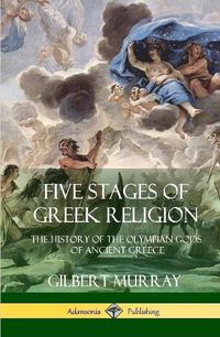 Cover image for Five Stages of Greek Religion