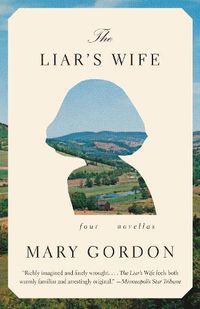 Cover image for The Liar's Wife: Four Novellas