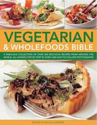 Cover image for Vegetarian & Wholefood Bible