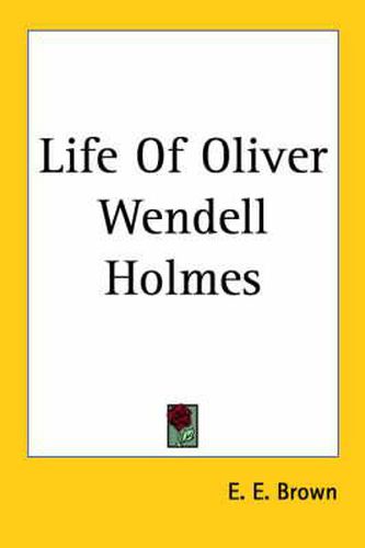 Cover image for Life Of Oliver Wendell Holmes