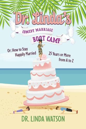 Cover image for Dr. Linda's Comedy Marriage Boot Camp