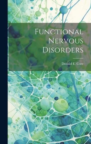 Cover image for Functional Nervous Disorders