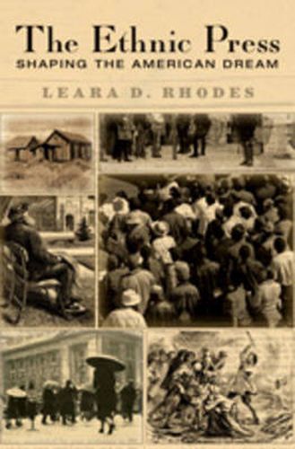 Cover image for The Ethnic Press: Shaping the American Dream