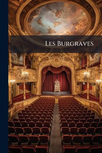 Cover image for Les Burgraves