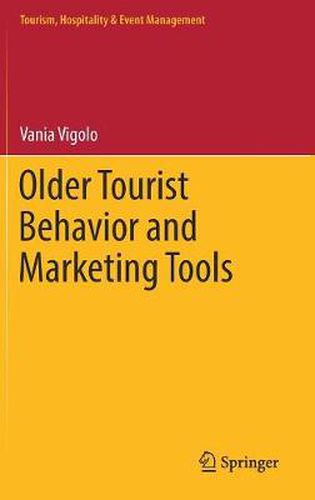 Cover image for Older Tourist Behavior and Marketing Tools