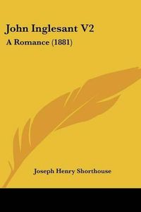 Cover image for John Inglesant V2: A Romance (1881)