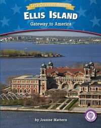 Cover image for Ellis Island: Gateway to America