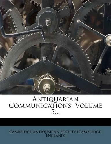 Cover image for Antiquarian Communications; Volume 5