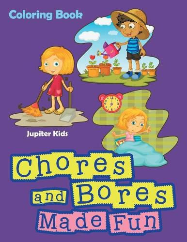 Cover image for Chores and Bores Made Fun Coloring Book