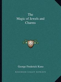 Cover image for The Magic of Jewels and Charms