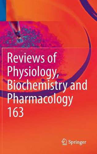 Cover image for Reviews of Physiology, Biochemistry and Pharmacology, Vol. 163