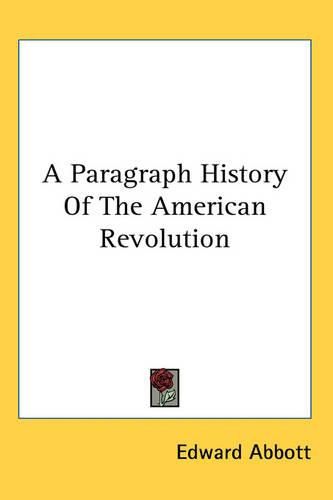 Cover image for A Paragraph History Of The American Revolution