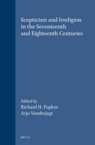 Scepticism and Irreligion in the Seventeenth and Eighteenth Centuries