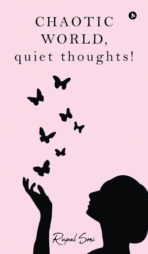 Cover image for CHAOTIC WORLD, quiet thoughts!