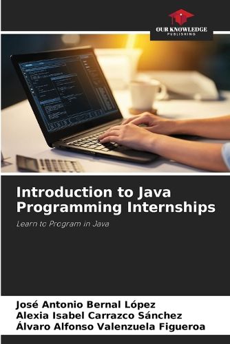Introduction to Java Programming Internships, Jose Antonio Bernal Lopez ...