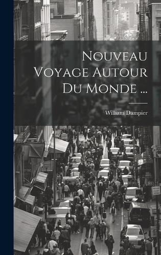 Cover image for Nouveau Voyage Autour Du Monde ...