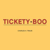 Cover image for Charles H. Traub: Tickety-Boo