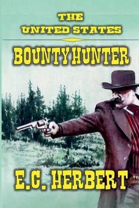 Cover image for The United States Bounty Hunter