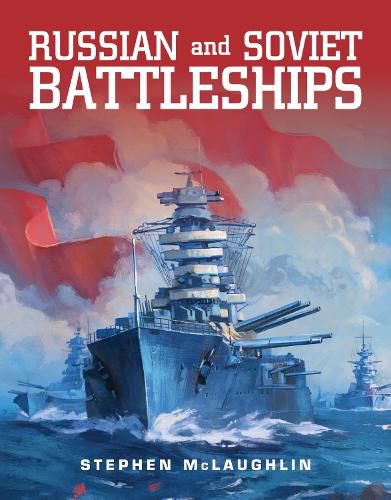 Cover image for Russian and Soviet Battleships