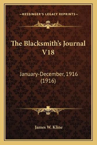 Cover image for The Blacksmith's Journal V18: January-December, 1916 (1916)