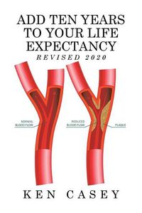 Cover image for Add Ten Years to Your Life Expectancy: Revised 2020