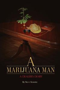 Cover image for A Marijuana Man a Dealer's Diary