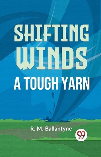 Shifting Winds a Tough Yarn