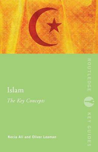 Cover image for Islam: The Key Concepts: Islam: The Key Concepts