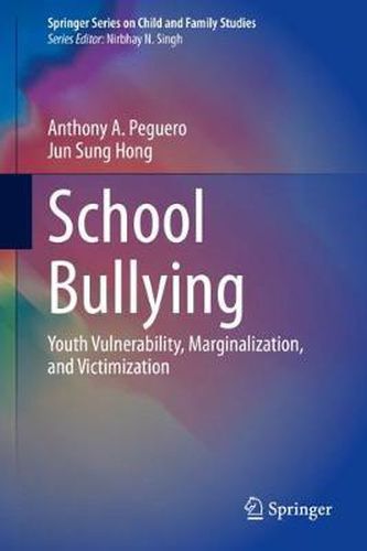 Cover image for School Bullying: Youth Vulnerability, Marginalization, and Victimization