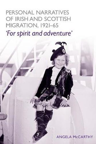 Cover image for Personal Narratives of Irish and Scottish Migration, 1921-65: 'For Spirit and Adventure