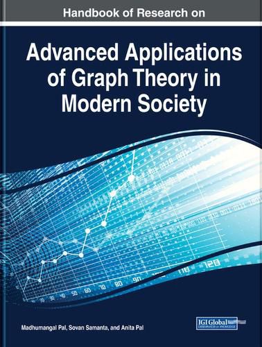 Cover image for Handbook of Research on Advanced Applications of Graph Theory in Modern Society