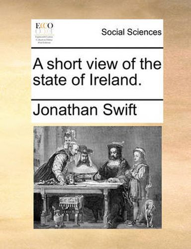 Cover image for A Short View of the State of Ireland.