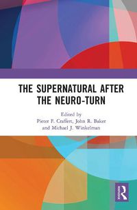 Cover image for The Supernatural After the Neuro-turn