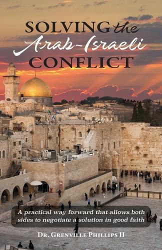 Cover image for Solving the Arab-Israeli Conflict