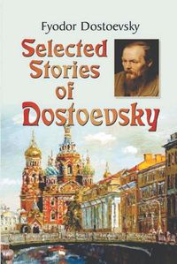 Cover image for Selected Stories of Dostoyevsky